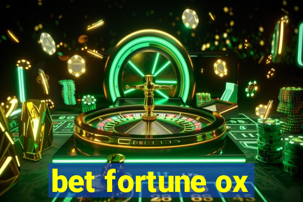 bet fortune ox